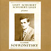 Владимир Софроницкий. Исполнение произведений Листа, Шуберта